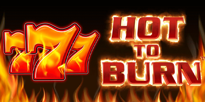 Consistent Strategy to Hit Jackpot Fast on Slot Hot to Burn